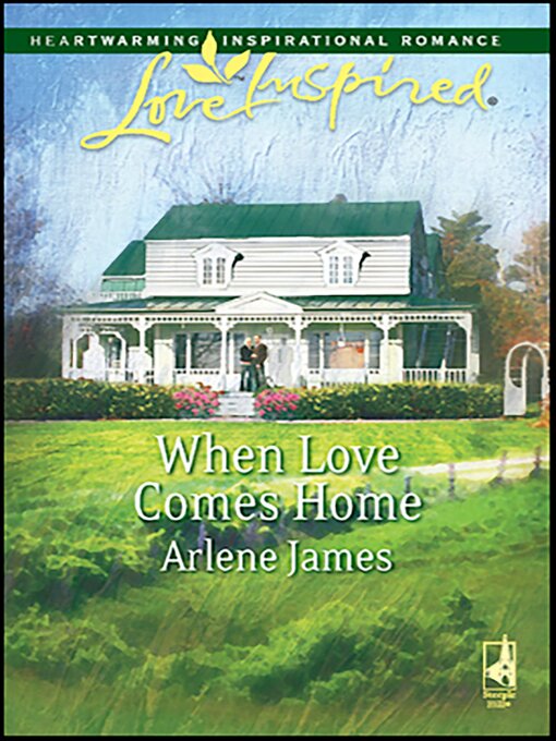 Title details for When Love Comes Home by Arlene James - Available